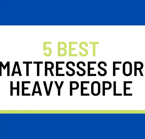 best mattresses for heavy people