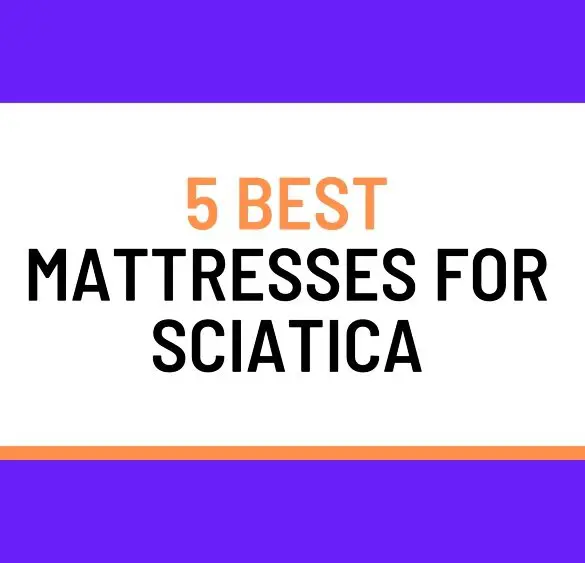 best mattresses for sciatica