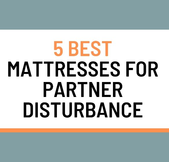 best mattresses for partner disturbance